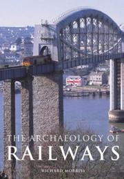 Cover of: The Archaeology of Railways by Richard Morriss