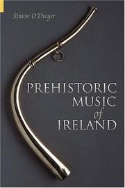 Cover of: Prehistoric Music of Ireland (Revealing History) by Simon O'Dwyer