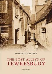 Cover of: The Lost Alleys and Streets of Tewkesbury by Cliff Burd