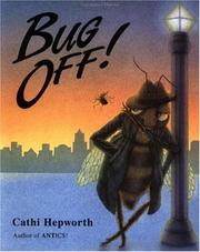 Cover of: Bug off! by Catherine Hepworth