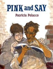 Cover of: Pink and Say by Patricia Polacco