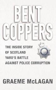 Cover of: Bent Coppers by Graeme McLagan, Graeme McLagan