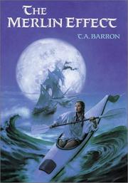 Cover of: The Merlin effect by T. A. Barron