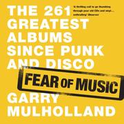 Cover of: Fear of Music: The 261 Greatest Albums Since Punk and Disco
