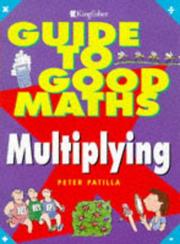 Cover of: Multiplying (Guide to Good Mathematics)