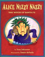 Cover of: Alice Nizzy Nazzy, the Witch of Santa Fe by Tony Johnston