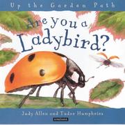 Cover of: Are You a Ladybird? (Up the Garden Path) by Judy Allen