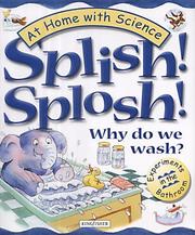 Cover of: Splish! Splosh! (At Home with Science) by Janice Lobb