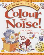 Cover of: Colour and Noise! (At Home with Science) by Janice Lobb