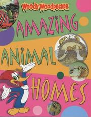 Cover of: Amazing Animal Homes (Woody Woodpecker)