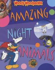 Cover of: Amazing Night Animals (Woody Woodpecker)