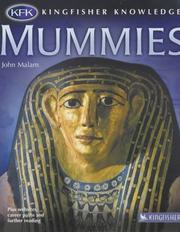 Cover of: Mummies (Kingfisher Knowledge) by John Malam