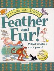 Cover of: Feather and Fur! What Makes Cats Purr?: Exploring Your Pet's World (At Home With Science)
