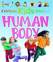 Cover of: Human Body (Curious Kids Guides)