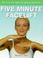 Cover of: Five Minute Facelift (The Five Minute Series)