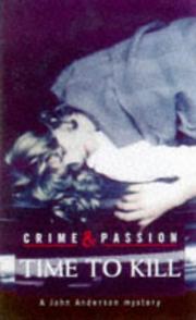Cover of: Time to Kill (Crime & Passion)