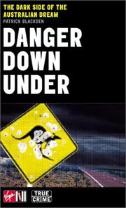 Cover of: Danger Down Under: The Dark Side of the Australian Dream (True Crime Series)