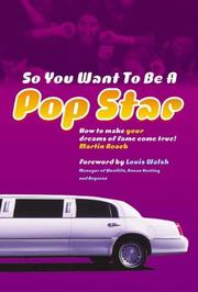 Cover of: So You Want to Be a Pop Star: How to Make Your Dreams of Fame Come True