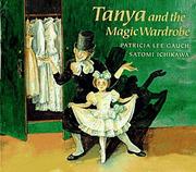 Cover of: Tanya and the magic wardrobe by Patricia Lee Gauch