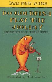 Cover of: Do Goldfish Play the Violin? | David Henry Wilson