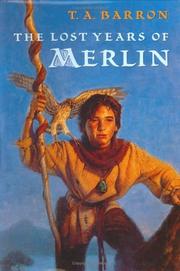 Cover of: The lost years of Merlin by T. A. Barron