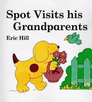 Cover of: Spot visits his grandparents