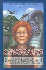 Cover of: The Adventures of Chuggalug by James McClelland