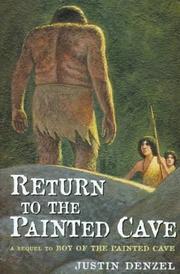 Cover of: Return to the painted cave by Justin F. Denzel