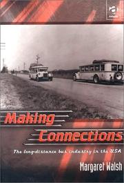 Cover of: Making Connections: The Long-Distance Bus Industry in the USA