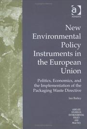 Cover of: New Environmental Policy Instruments in the European Union: Politics, Economics, and the Implementation of the Packaging Waste Directive (Ashgate Studies in Environmental Policy and Practice)