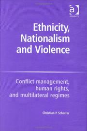 Cover of: Ethnicity, Nationalism and Violence by Christian P. Scherrer