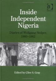 Cover of: Inside Independent Nigeria: Diaries of Wolfgang Stolper, 1960-1962