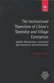 Cover of: The Institutional Transition of China's Township and Village Enterprises: Market Liberalization, Contractual Form Innovation and Privatization (Studies on the Economic Reform of China)