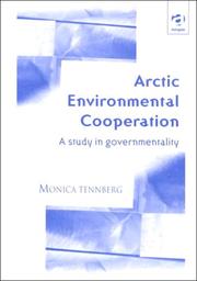 Cover of: Arctic Environmental Cooperation: A Study in Governmentality