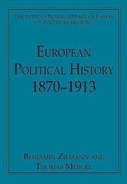 European Political History 18701913 (The International Library of Essays on Political History)