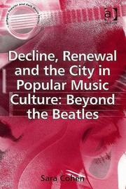 Cover of: Decline, Renewal and the City in Popular Music Culture by Sara Cohen