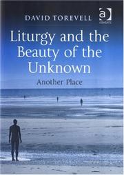 Cover of: Liturgy and the Beauty of the Unknown by David Torevell