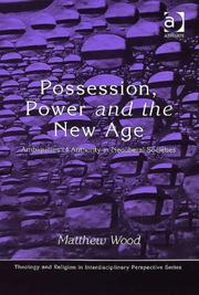 Cover of: Possession, Power and the New Age (Theology and Religion in Interdisciplinary Perspective) by Matthew Wood