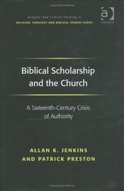 BIBLICAL SCHOLARSHIP AND THE CHURCH: A SIXTEENTH CENTURY CRISIS OF AUTHORITY by Jenkins, Allan K, Allan K. Jenkins, Patrick Preston