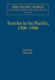 Textiles In The Pacific, 1500-1900 (The Pacific World, Lands, Peoples and History of the Pacific, 1500-1900) by Debin Ma