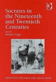 Cover of: Socrates in the Nineteenth and Twentieth Centuries (Publications for the Centre for Hellenic Studies, King's College London:10) by Michael Trapp