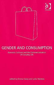 Cover of: Gender and Consumption: Domestic Cultures and the Commercialisation of Everyday Life