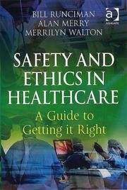 Cover of: Safety and Ethics in Healthcare: A Guide to Getting It Right
