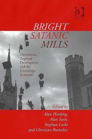 Cover of: Bright Satanic Mills: Universities, Regional Development and the Knowledge Economy