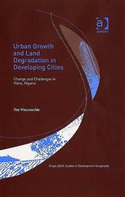 Cover of: Urban Growth and Land Degradation in Developing Cities (Kings Soas Studies in Development Geography)
