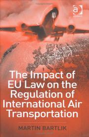 Cover of: The Impact of EU Law on the Regulation of International Air Transportation by Martin Bartlik