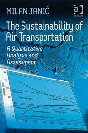 Cover of: The Sustainability of Air Transportation: A Quantitative Analysis and Assessment