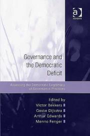 Cover of: Governance and the Democratic Deficit: Assessing the Democratic Legitimacy of Governance Practices