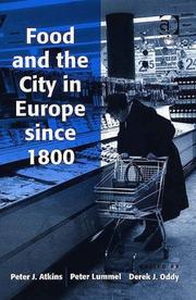 Food and the City in Europe since 1800 by Peter J. Atkins, Derek J. Oddy