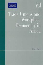 Cover of: Trade Unions and Workplace Democracy in Africa (Contemporary Employment Relations)